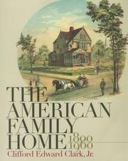 Cover of: The American family home, 1800-1960 by Clifford Edward Clark