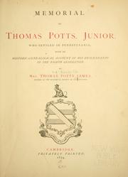 Cover of: Memorial of Thomas Potts, junior, who settled in Pennsylvania: with an historic-genealogical account of his descendants to the eighth generation.