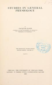 Cover of: Studies in general physiology by Jacques Loeb