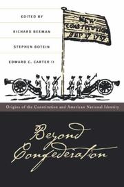 Cover of: Beyond confederation: origins of the constitution and American national identity