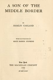 Cover of: A son of the middle border. by Hamlin Garland