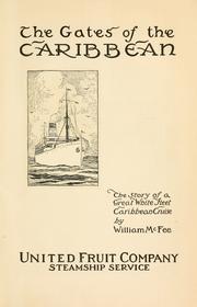 Cover of: The gates of the Caribbean: the story of a Great white fleet Caribbean cruise