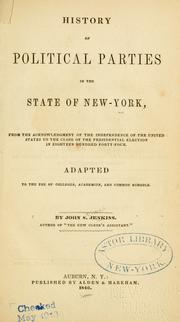 Cover of: History of  political parties, in the state of New York.: From the acknowledgment of the independence of the United States, to the Inauguration of the twelfth President, March, 1849.