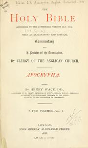 Cover of: The Holy Bible, according to the authorized version, A.D. 1611 by edited by Henry Wace.