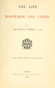 Cover of: The life of Napoleon the Third by Archibald Forbes