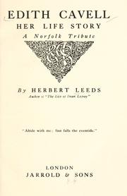 Cover of: Edith Cavell, her life story by Herbert Leeds