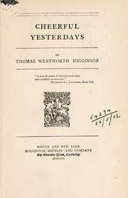 Cover of: Cheerful yesterdays. by Thomas Wentworth Higginson