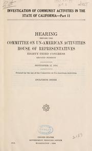 Cover of: Investigation of Communist activities in the State of California. by United States. Congress. House. Committee on Un-American Activities.
