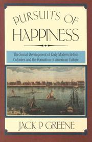 Cover of: Pursuits of happiness: the social development of early modern British colonies and the formation of American culture
