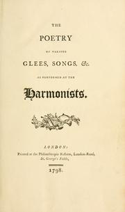 Cover of: The poetry of various glees, songs, &c.: as performed at the Harmonists.