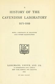 Cover of: A history of the Cavendish laboratory, 1871-1910. by 