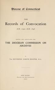 Cover of: The records of convocation, 1790-1848. by Episcopal Church. Diocese of Connecticut.