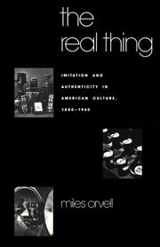 Cover of: The real thing: imitation and authenticity in American culture, 1880-1940