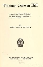 Front cover of Thomas Corwin Iliff by James David Gillilan