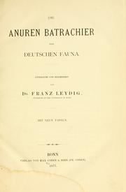 Cover of: Die Anuren Batrachier der deutschen Fauna. by Franz Leydig