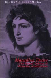 Cover of: Masculine desire: the sexual politics of Victorian aestheticism