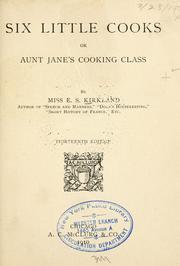 Cover of: Six little cooks: or, Aunt Jane's cooking class