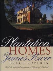 Plantation homes of the James River by Roberts, Bruce