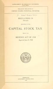 Cover of: Regulations 50 relating to the capital stock tax under the Revenue Act of 1918. by United States. Internal Revenue Service.