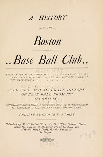 A history of the Boston base ball club ... by George V. Tuohey