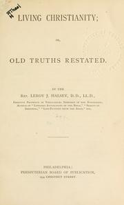 Cover of: Living Christianity: or Old truths restated.