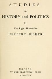 Cover of: Studies in history and politics by H. A. L. Fisher, H. A. L. Fisher