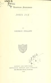 Cover of: John Jay. by George Pellew, George Pellew