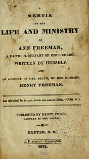Cover of: A memoir of the life and ministry of Ann Freeman ...