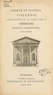 Cover of: Chartae et statuta Collegii sacrosanctae by Trinity College (Dublin, Ireland)