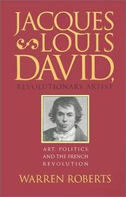 Cover of: Jacques-Louis David, Revolutionary Artist: Art, Politics, and the French Revolution