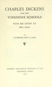 Cover of: Charles Dickens and the Yorkshire schools by Cumberland Clark