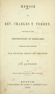 Memoir of Rev. Charles T. Torrey who died in the penitentiary of Maryland by Joseph C. Lovejoy