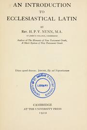 Cover of: An introduction to ecclesiastical Latin by H. P. V. Nunn