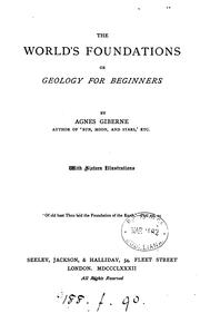 Cover of: The world's foundations, or, Geology for beginners by Giberne, Agnes, Giberne, Agnes