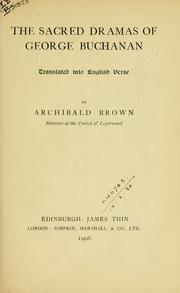 Cover of: Sacred dramas.: Translated into English verse by Archibald Brown.