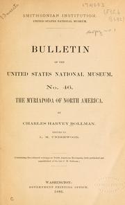 The Myriapoda of North America by Charles Harvey Bollman