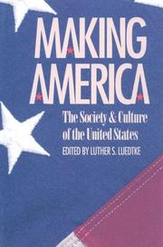 Cover of: Making America: the society & culture of the United States