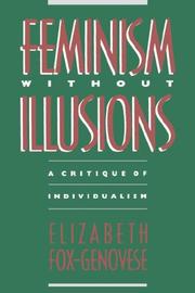 Feminism Without Illusions by Elizabeth Fox-Genovese