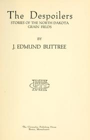 Cover of: The despoilers by J. Edmund Buttree, J. Edmund Buttree