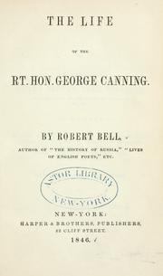 Cover of: life of the Rt. Hon. Canning.