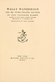 Cover of: Wally Wanderoon and his story-telling machine by Joel Chandler Harris, Joel Chandler Harris