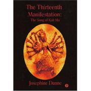 Cover of: The Thirteenth Manifestation: The Song of Kali Ma by Josephine Dunne