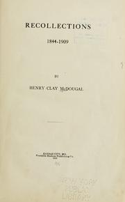 Recollections 1844-1909 by Henry Clay McDougal
