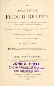 Cover of: An analytical French reader.: With English exercises for translation and oral exercises for practice in speaking. Questions on grammar, with references to the author's several grammars. Paradigms of verbs, regular and irregular.