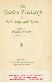 Cover of: The golden treasury of Irish songs and lyrics by Charles Welsh