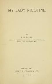 Cover of: My lady Nicotine by J. M. Barrie