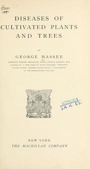 Cover of: Diseases of cultivated plants and trees by George Massee