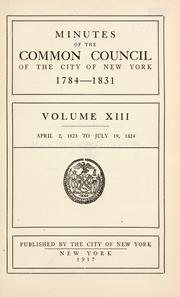 Cover of: Minutes of the Common Council of the City of New York, 1784-1831 by New York (N.Y.) Common Council., New York (N.Y.) Common Council.