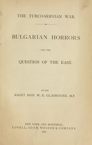 Cover of: Bulgarian horrors and the question of the East. by William Ewart Gladstone