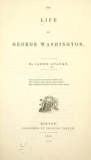 Cover of: The life of George Washington by Jared Sparks